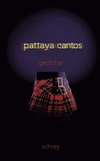 bokomslag Pattaya-Cantos: Gedichte