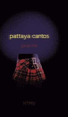 Pattaya-Cantos: Gedichte 1