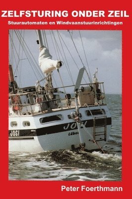 Zelfsturing Onder Zeil: Stuurautomaten en Windvaanstuurinrichtingen