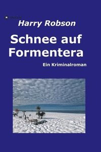 bokomslag Schnee auf Formentera: Ein Kriminalroman