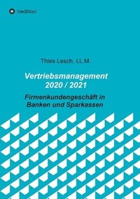 bokomslag Vertriebsmanagement 2020 / 2021: Firmenkundengeschäft in Banken und Sparkassen