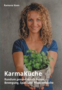 bokomslag KarmaKüche: Rundum gesund durch Fokus, Bewegung, Spaß und Pflanzenküche
