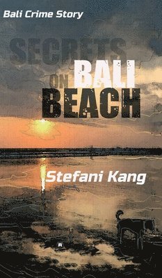 bokomslag Secrets on Bali Beach: Bali Crime Story