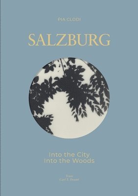 SALZBURG - Into The City / Into the Woods 1