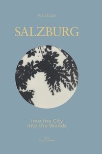 bokomslag SALZBURG - Into The City / Into the Woods