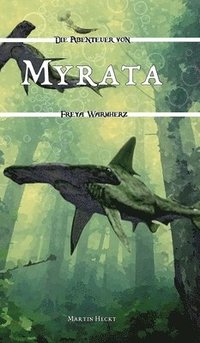 bokomslag Myrata: Die Abenteuer von Freya Warmherz (5)