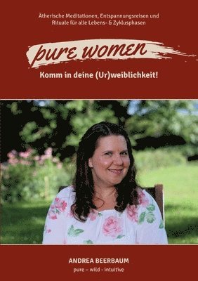 bokomslag pure women: Komm in deine (Ur)weiblichkeit!
