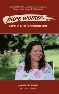 bokomslag pure women: Komm in deine (Ur)weiblichkeit!