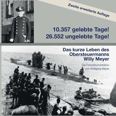 bokomslag 10357 gelebte Tage! 26552 ungelebte Tage! 2. Auflage