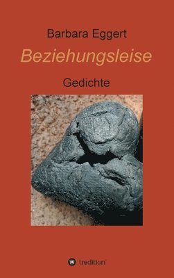 Beziehungsleise: Gedichte 1