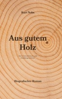bokomslag Aus gutem Holz