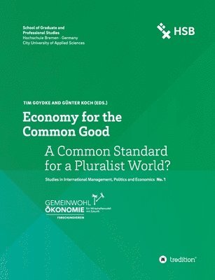 Tim Goydke, Günter Koch - Economy for the Common Good: A Common Standard for a Pluralist World?, Häftad