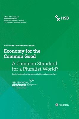 Tim Goydke, Günter Koch - Economy for the Common Good: A Common Standard for a Pluralist World?, Inbunden
