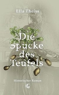 bokomslag Die Spucke des Teufels: Historischer Roman
