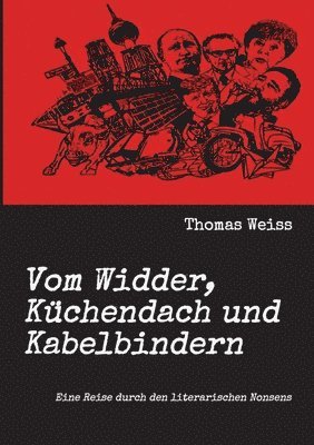 Thomas Weiss - Vom Widder, Küchendach und Kabelbindern, Häftad