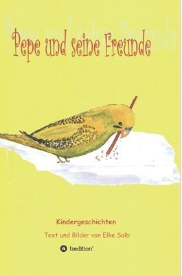 Pepe und seine Freunde: Kindergeschichten 1