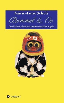 Bommel & Co.: Geschichten eines besonderen Guardian Angels 1