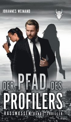 Johannes Weinand - Der Pfad des Profilers: Rassmussen Band 1, Inbunden