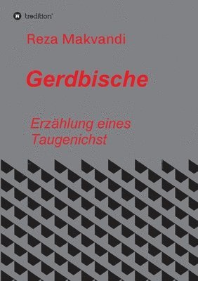 Reza Makvandi - Gerdbische: Erzählungen eines Taugenichts, Häftad