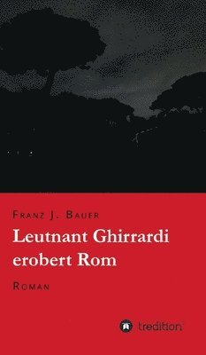 bokomslag Leutnant Ghirrardi erobert Rom: Roman