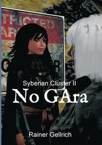 bokomslag No GAra: Syberian Cluster II - Die Verbotene Zone