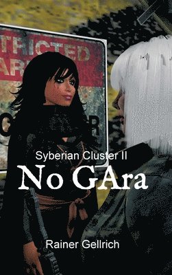 bokomslag No GAra: Syberian Cluster II - Die Verbotene Zone