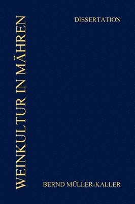 bokomslag WEINKULTUR IN MÄHREN (1648-1804)