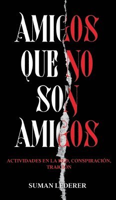 bokomslag AMIGOS QUE NO SON AMIGOS