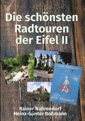 Die schönsten Radtouren der Eifel II: Radtouren auf den Spuren der Römer
