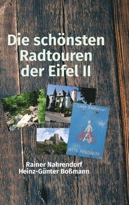 Die schönsten Radtouren der Eifel II: Radtouren auf den Spuren der Römer