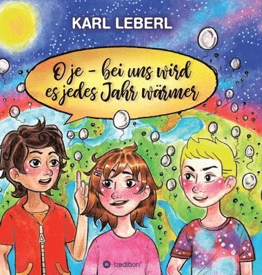 bokomslag O je - bei uns wird es jedes Jahr wärmer