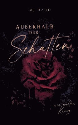 Außerhalb der Schatten: Wir wollen Krieg 1