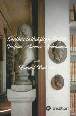 bokomslag Goethes tatkräftige Helfer