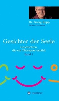 bokomslag Gesichter der Seele: Geschichten, die ein Therapeut erzählt (Band 1)