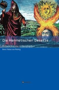 bokomslag Die Hermetischen Gesetze: Praktische Anleitung und Übungshandbuch