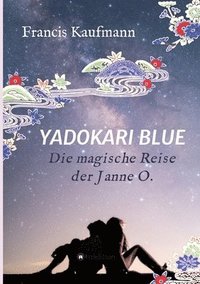 bokomslag Yadokari Blue: Die magische Reise der Janne O.