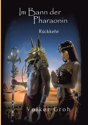 Im Bann der Pharaonin II: Rückkehr 1