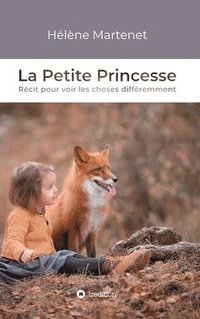 bokomslag La Petite Princesse: Récit pour voir les choses différemment