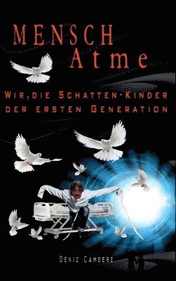 bokomslag Mensch, atme: Wir, die Schatten-Kinder der ersten Generation