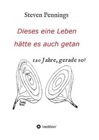 bokomslag Dieses eine Leben hätte es auch getan