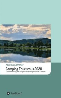 bokomslag Camping Tourismus 2020: Eine Sammlung von Blogartikeln zu ausgewählten Themen