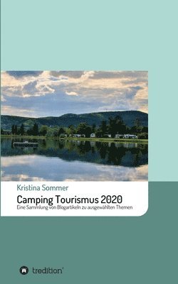 Camping Tourismus 2020: Eine Sammlung von Blogartikeln zu ausgewählten Themen 1