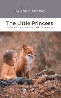 bokomslag The Little Princess: Tale to see things differently