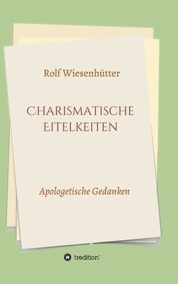 bokomslag Charismatische Eitelkeiten: Apologetische Gedanken