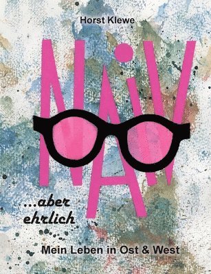 bokomslag naiv aber ehrlich