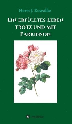 bokomslag Ein erfülltes Leben mit und trotz Parkinson