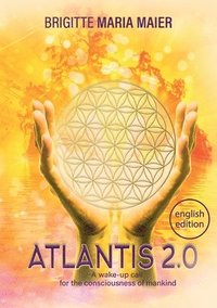 bokomslag Atlantis 2.0: A wake-up call for the consciousness of mankind