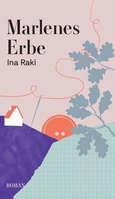 Ina Raki - Marlenes Erbe, Inbunden
