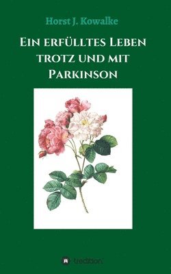 bokomslag Ein erfülltes Leben mit und trotz Parkinson
