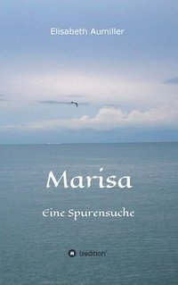 bokomslag Marisa: Eine Spurensuche